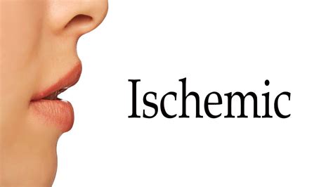 ischemic pronunciation